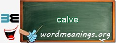 WordMeaning blackboard for calve